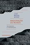 Maquinação do mundo by José Miguel Wisnik