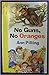 No Guns, No Oranges