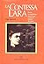 La contessa Lara: Breve e scandalosa vita di una poetessa malata d'amore