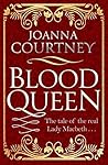 Blood Queen by Joanna Courtney