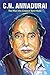C.N. ANNADURAI: The Man who...
