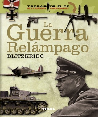 La Guerra Relámpago BLITZKRIEG