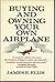 Buying and Owning Your Own Airplane