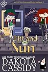 Hit and Nun (Nun of Your Business Mysteries #2) Hit and Nun (Nun of Your Business Mysteries #2)