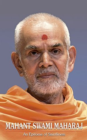 Mahant Swami Maharaj: An Epitome of Saintliness (Kindle Edition)