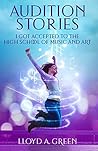 Audition Stories: I Got Accepted To The High School of Music and Art (The Audition Stories Series) Audition Stories: I Got Accepted To The High School of Music and Art (The Audition Stories Series)
