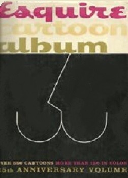 Esquire Cartoon Album: 25 Anniversary Volume (Hardcover)