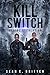 Kill Switch: Serial Escalation