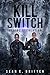 Kill Switch: Serial Escalation