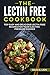 The Lectin Free Cookbook: T...