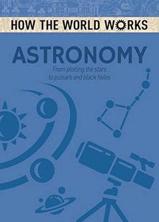 How the World Works: Astronomy (Paperback)