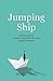 Jumping Ship by Michael Traill