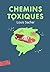Chemins toxiques by Louis Sachar