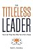 The Tilteless Leader