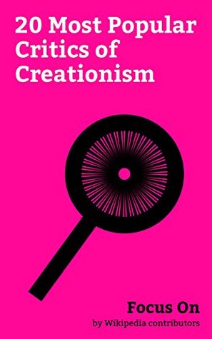 Focus On: 20 Most Popular Critics of Creationism: Bill Nye, Neil deGrasse Tyson, Madalyn Murray O'Hair, George Carlin, Ricky Gervais, Richard Dawkins, ... Bill Hicks, Jim Jefferies (comedian), etc.