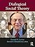 Dialogical Social Theory by Donald N. Levine