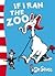 If I Ran the Zoo