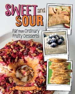 Sweet and Sour: Far from Ordinary Fruity Desserts
