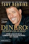 Dinero: domina el juego. Cómo alcanzar la libertad financiera en 7 pasos