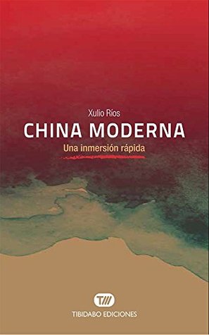 China Moderna: Una inmersión rápida (Spanish Edition)