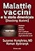 Malattie, vaccini e la storia dimenticata [Dissolving Illusions]