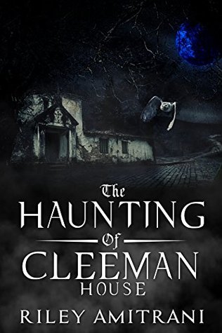 The Haunting of Cleeman House (Kindle Edition)