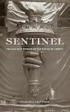 Book cover for Sentinel: The Unlikely Origins of the Statue of Liberty