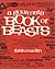 A Gourmet's Book of Beasts: Intriguing Recipes for 57 Different Meats- With a Natural History of Each Animal, Its Portrait from the World's Finest Art Collections, and Its Culinary Bibliography