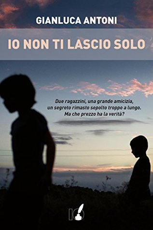 Io non ti lascio solo (Italian Edition)