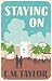 Staying On by C.M. Taylor