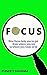 Focus: How focus help you to get from where you are to where you want to be