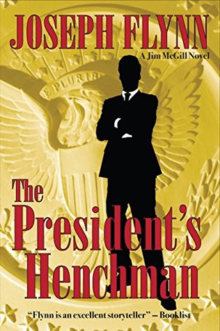 The President's Henchman by Joseph Flynn