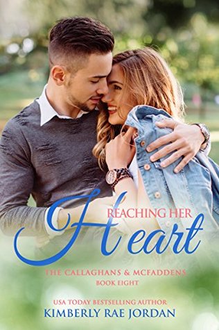 Reaching Her Heart  (The Callaghans & McFaddens, #8)