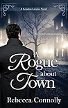 A Rogue About Town by Rebecca Connolly