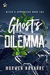 Ghost's Dilemma (Witch's Apprentice #2)