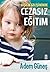 Cezasız Eğitim: Kişilik Gelişiminde (Turkish Edition)