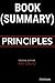 Summary: ￼Principles by Ray Dalio: Life and Work