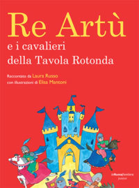 Re Artù e i Cavalieri della Ravola Rotonda (Paperback)