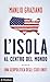L'isola al centro del mondo. Una geopolitica degli Stati Uniti