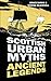 Scottish Urban Myths and Ancient Legends (Urban Legends)
