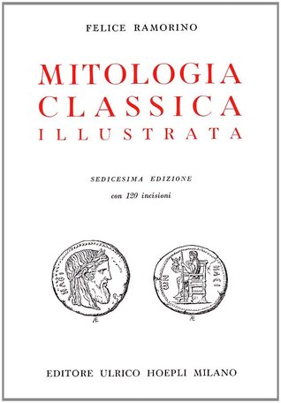 Mitologia classica illustrata. Ad uso delle Scuole medie (Paperback)