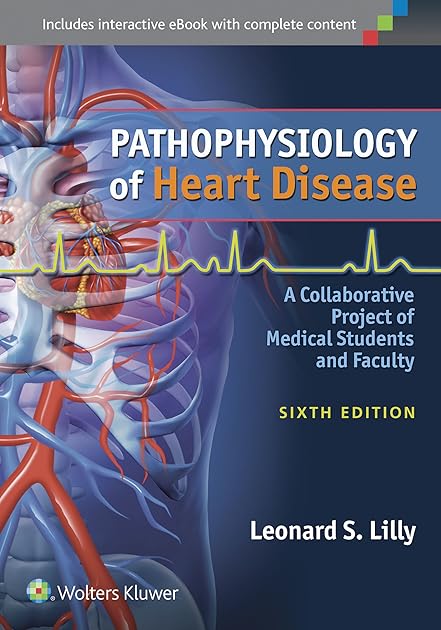 Pathophysiology of Heart Disease: A Collaborative Project of Medical Students and Faculty