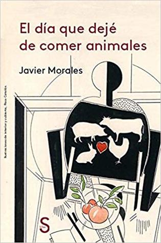 El día que dejé de comer animales (Paperback)