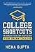 College Shortcuts by Neha Gupta
