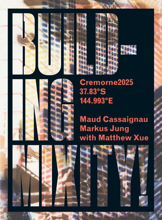 Building Mixity!: Cremorne2025/37.83°S/144.993°E (Monash Art, Design and Architecture)