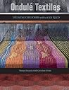 Ondulé Textiles by Norma Smayda