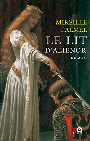 Le lit d'Aliénor (French Edition)