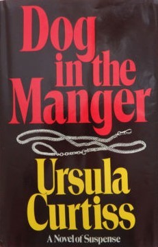Dog in the Manger: A Novel of Suspense