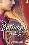 Entre el hielo y el fuego by Gema Martín  Muñoz