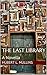The Last Library by Hubert L. Mullins